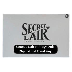 Secret Lair Drop Series: Extra Life 2025: Secret Lair x Play-Doh: Squishful Thinking - Secret Lair Drop Series: Extra Life