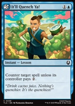 It'll Quench Ya! - Avatar: The Last Airbender (Common) [TLA-58]