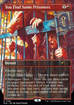 You Find Some Prisoners - Secret Lair Drop Series (Rare) [SLD-7100]