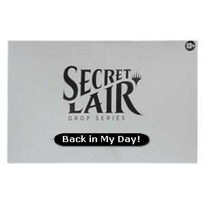 Secret Lair Drop Series: Chaos Vault: Back in My Day!